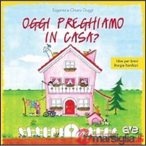 Oggi preghiamo in casa? Idee per brevi liturgie familiari
