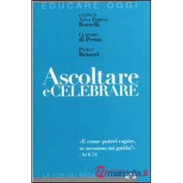 Ascoltare e celebrare «E come potrei capire, se nessuno mi guida»
