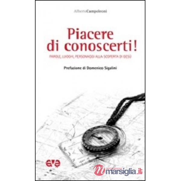 Piacere di conoscerti! Parole, luoghi, personaggi alla scoperta di Gesù