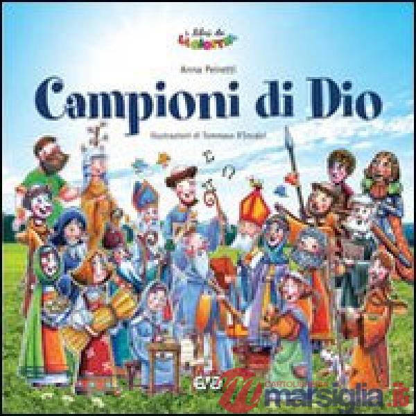 Campioni di Dio. Ediz. illustrata