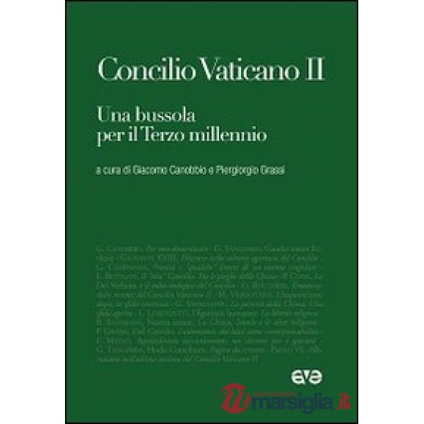 Concilio Vaticano II. Una bussola per il terzo millennio