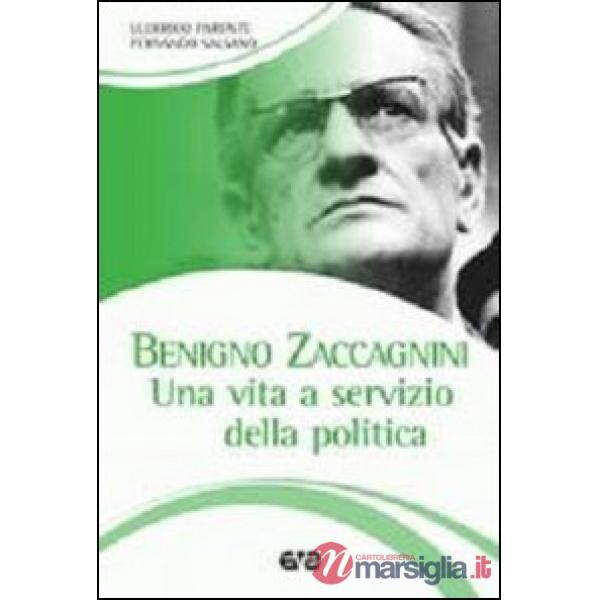Benigno Zaccagnini. Una vita a servizio della politica