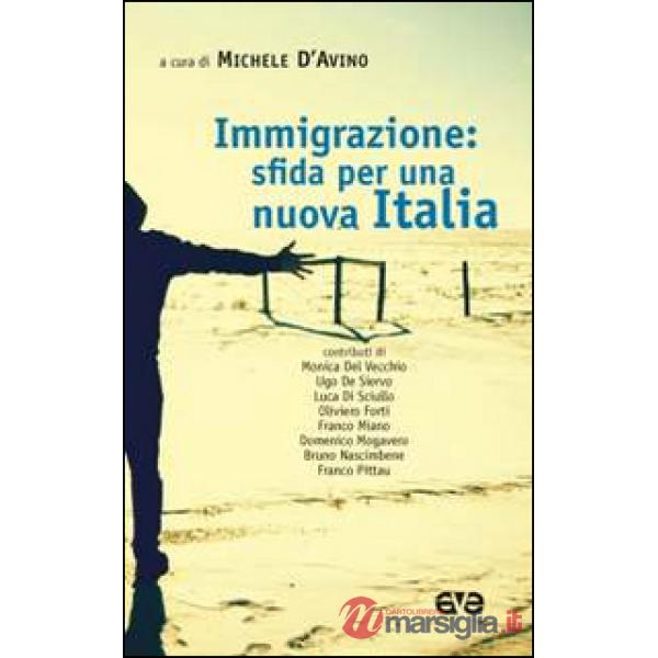 Immigrazione: sfida per una nuova Italia