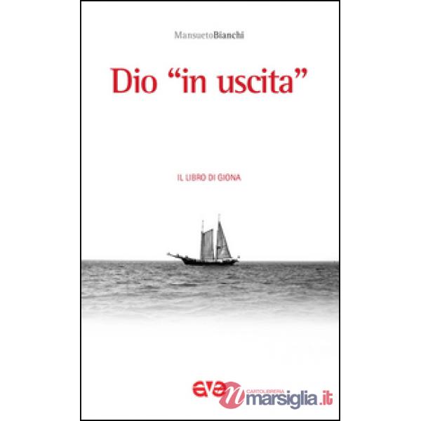 Dio «in uscita». Il libro di Giona