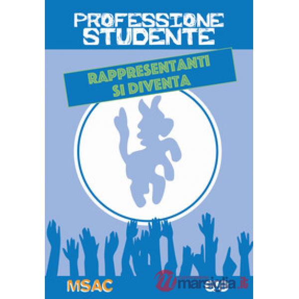 Professione studente. Rappresentanti si diventa