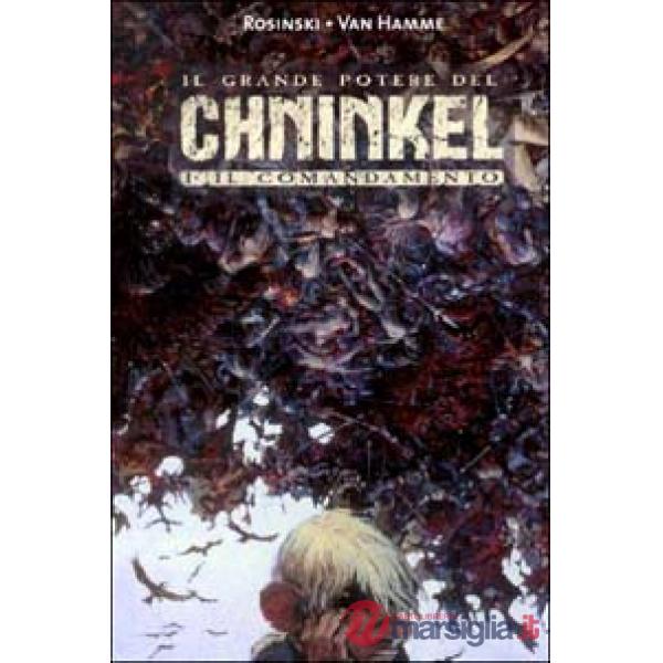 Grande potere del Chninkel (Il). Vol. 1: Il comandamento