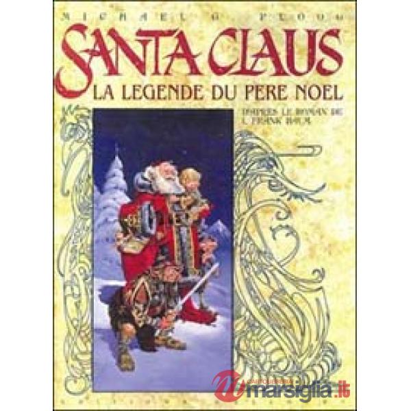 Babbo Natale. La leggenda di Santa Claus