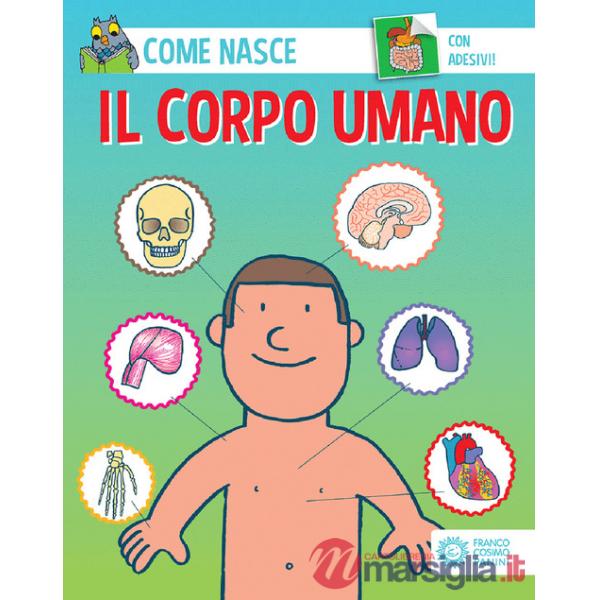 Corpo umano. Ediz. a colori. Con Adesivi (Il)