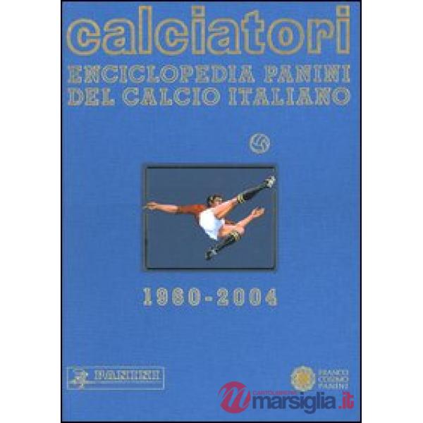 Calciatori. Enciclopedia Panini del calcio italiano 1960-2004. Con Indice. Vol. 10: 2002-2004