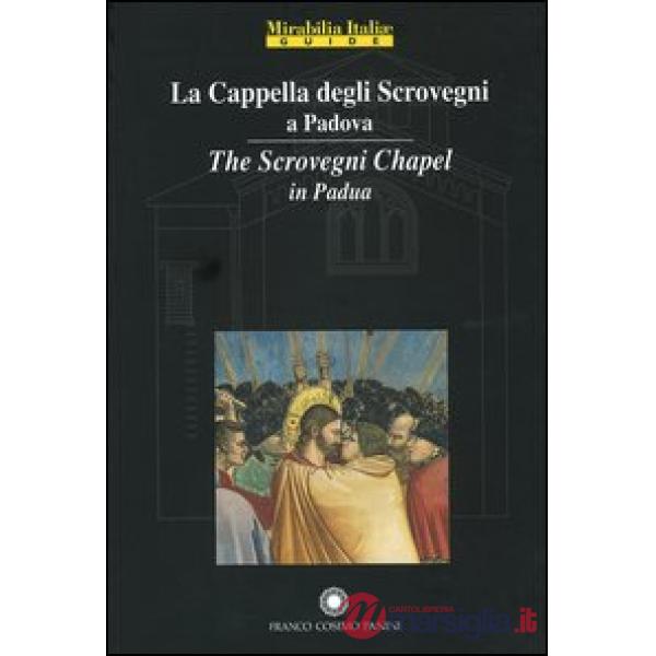 Cappella degli Scrovegni a Padova-The Scrovegni chapel in Padua (La)