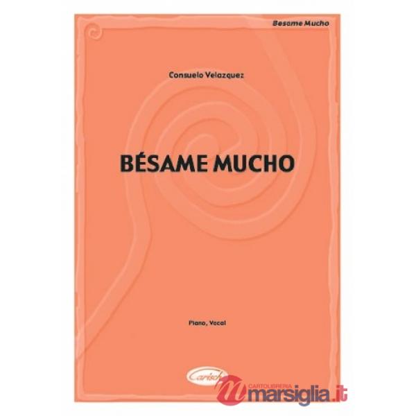 Besame mucho. Per voce e pianoforte. Spartito