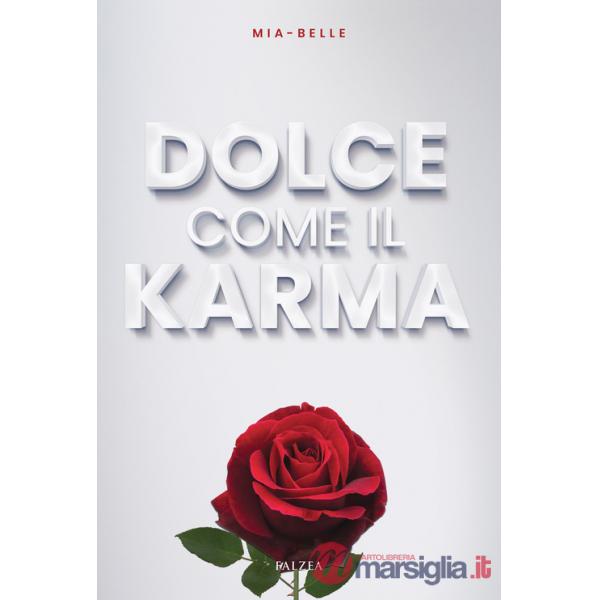 Dolce come il karma. Ediz. integrale
