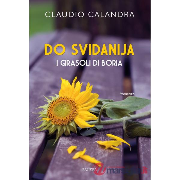Do svidanija. I girasoli di Boria