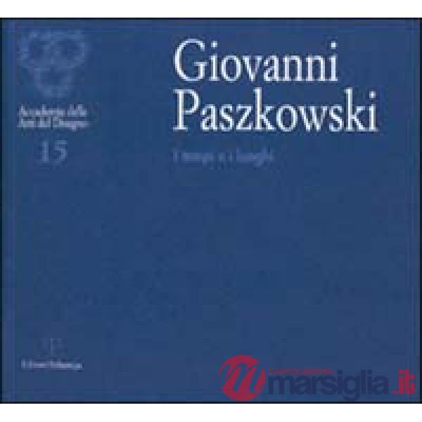 Giovanni Paszkowski. I tempi e i luoghi. Catalogo della mostra (Firenze, 2001-2002)