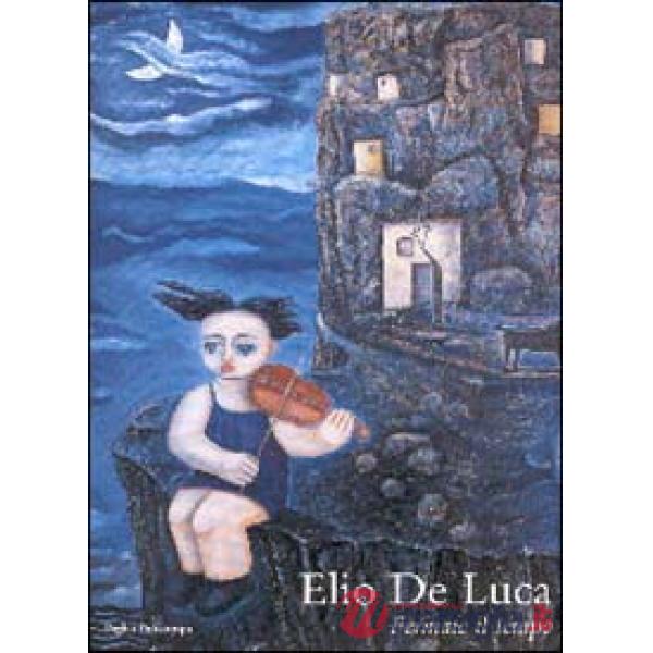 Elio De Luca. Fermate il tempo. Ediz. italiana e inglese