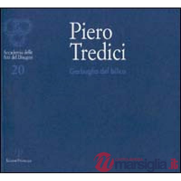 Piero Tredici. Garbuglio del bilico