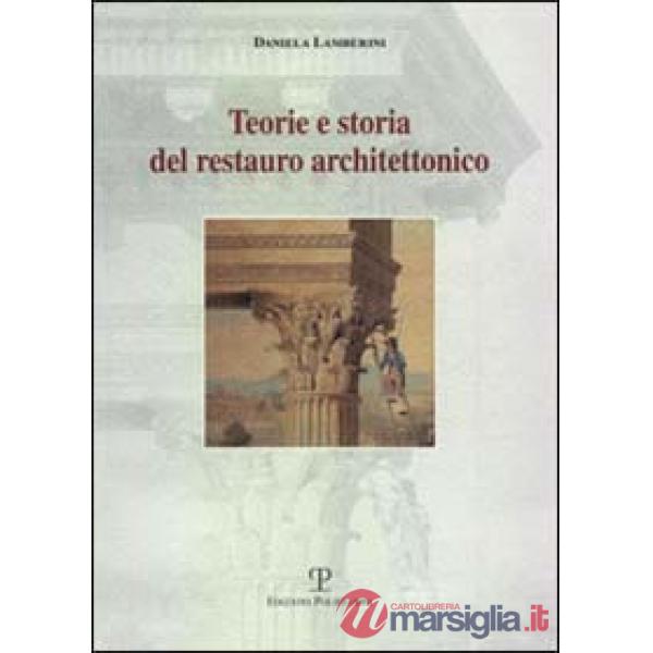Teorie e storia del restauro architettonico