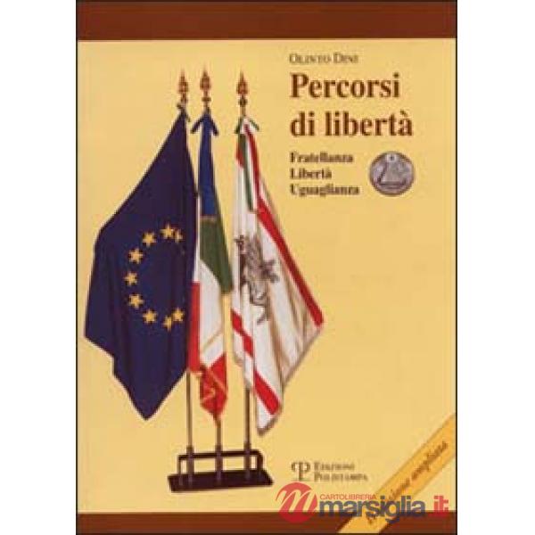 Percorsi di libertà. Fratellanza, libertà, uguaglianza
