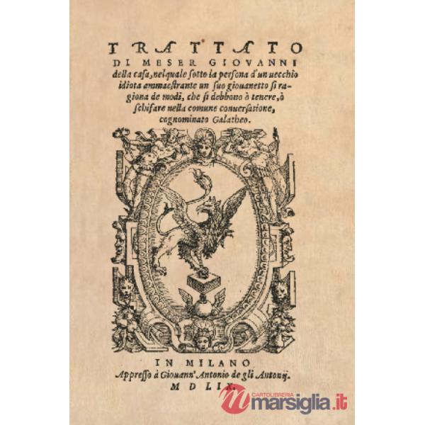 Galateo di Messer Giovanni della Casa (rist. anast. 1559) (Il)