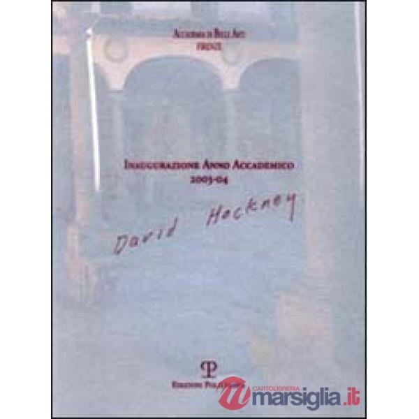 Accademia di Belle Arti Firenze. Inaugurazione anno accademico 2003-04. David Hockney