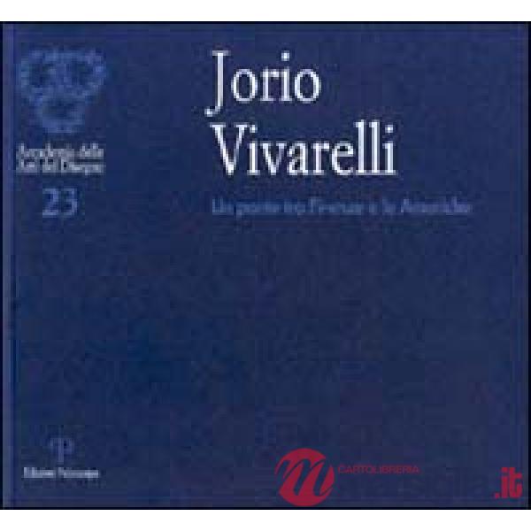 Jorio Vivarelli. Un ponte tra Firenze e le Americhe