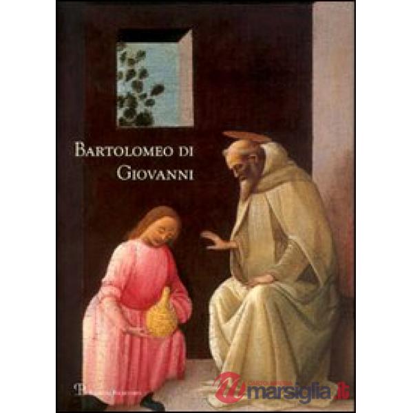 Bartolomeo di Giovanni. Collaboratore di Ghirlandaio e Botticelli-Associate of Ghirlandaio and Botticelli