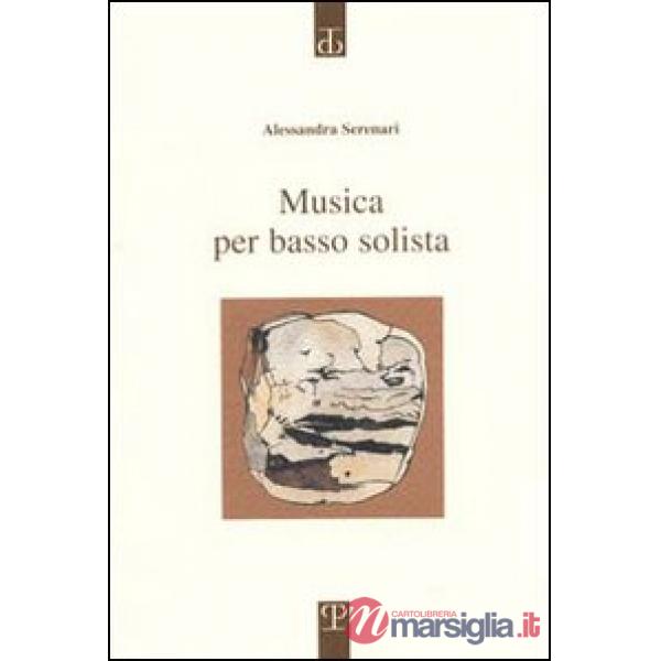 Musica per basso solista. Poesie 1997-2000