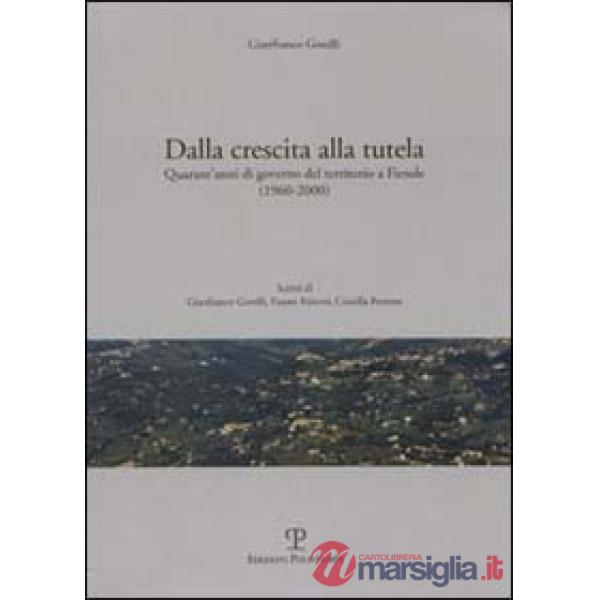 Dalla crescita alla tutela. Quarant'anni di governo del territorio a Fiesole (1960-2000)