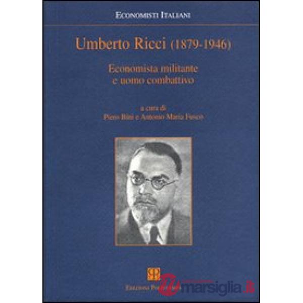 Umberto Ricci (1879-1946). Economista militante e uomo combattivo