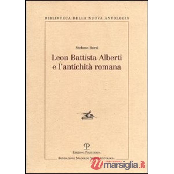 Leon Battista Alberti e l'antichità romana