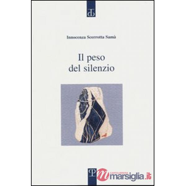 Peso del silenzio (Il)