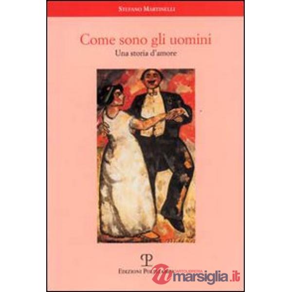 Come sono gli uomini. Una storia d'amore