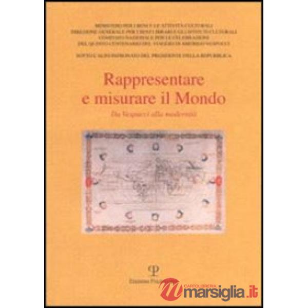 Rappresentare e misurare il mondo. Da Vespucci alla modernità