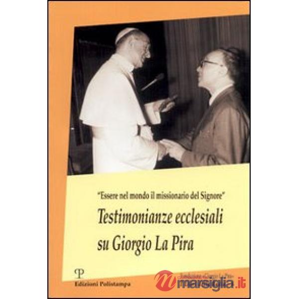 Testimonianze ecclesiali su Giorgio La Pira
