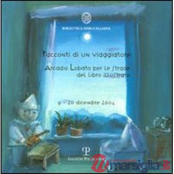 Racconti di un viaggiatore: Arcadio Lobato per le strade del libro illustrato