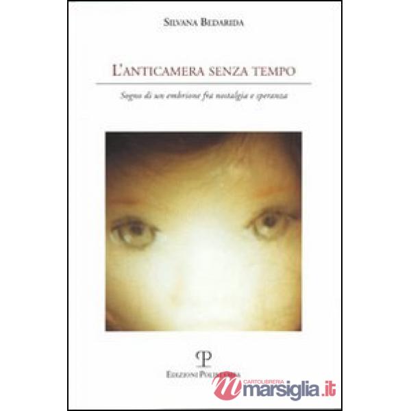 Anticamera senza tempo. Sogno di un embrione fra nostalgia e speranza (L')