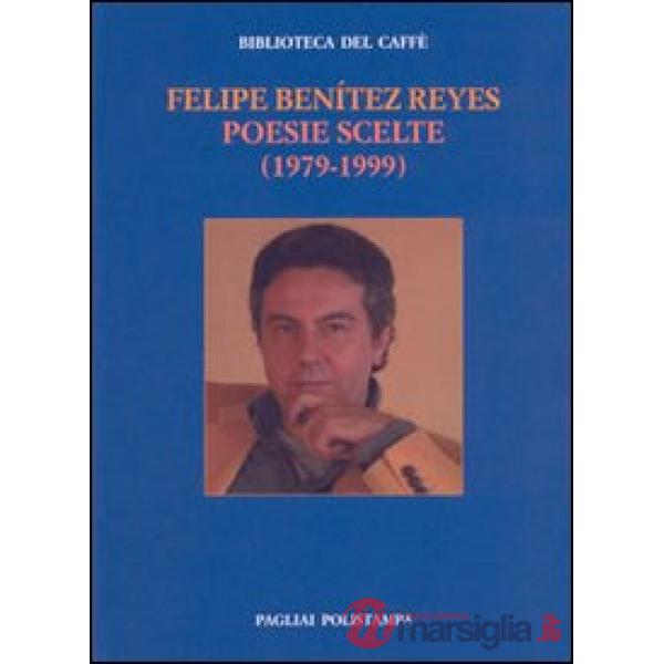 Poesie scelte (1979-1999). Testo spagnolo a fronte