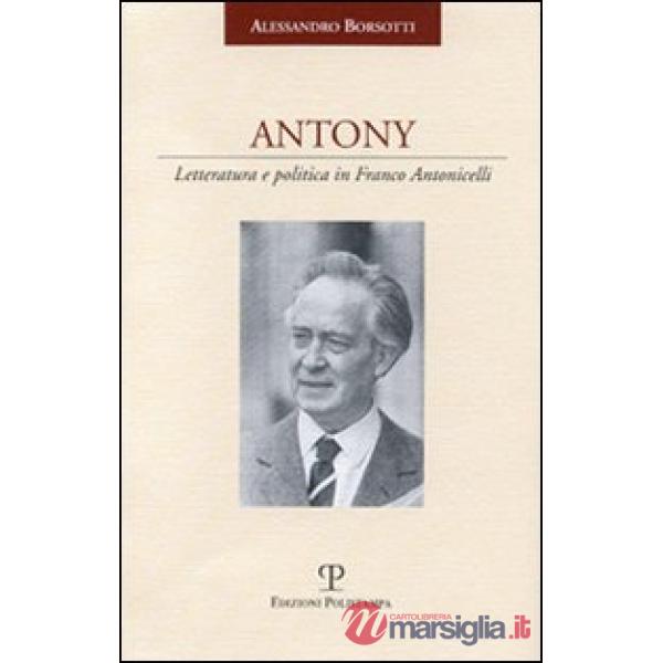 Antony. Letteratura e politica in Franco Antonicelli