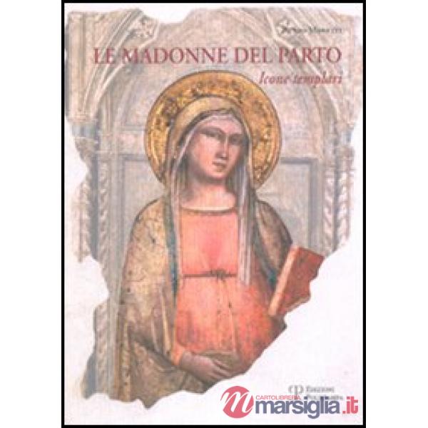 Madonne del Parto. Icone templari (Le)
