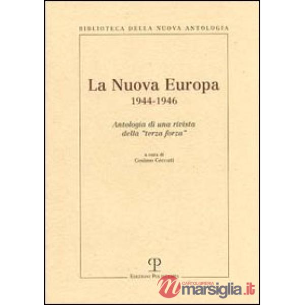 Nuova Europa 1944-1946. Antologia di una rivista della «terza forza» (La)