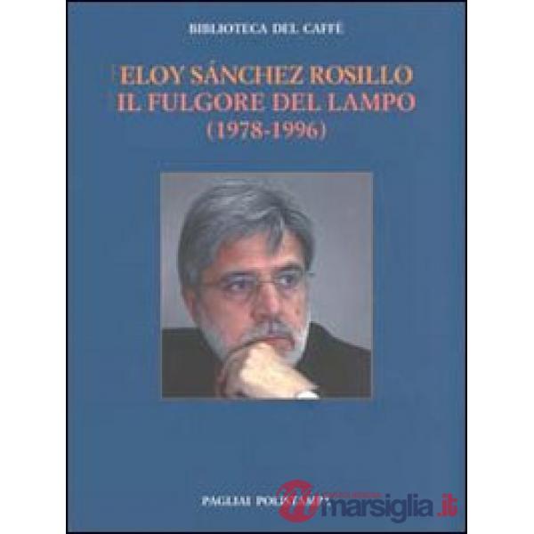 Fulgore del lampo (1978-1996). Ediz. italiana e spagnola (Il)