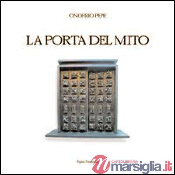 Onofrio Pepe: la porta del mito