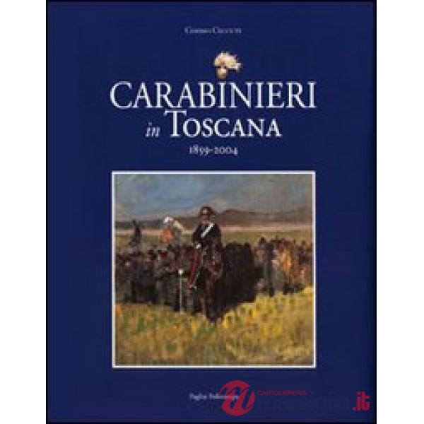 Carabinieri in Toscana 1859-2004