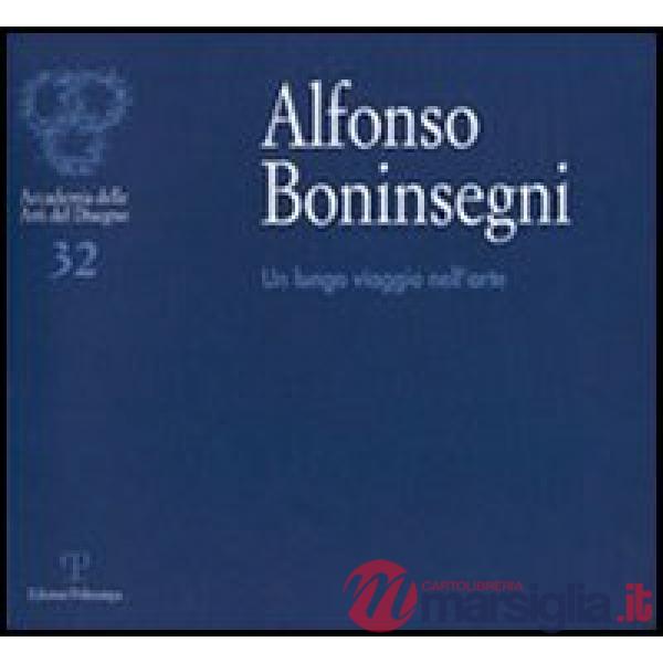 Alfonso Boninsegni. Un lungo viaggio nell'arte