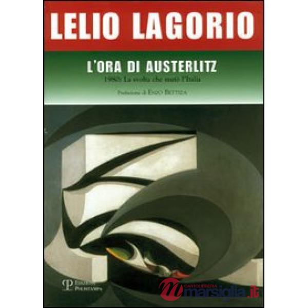 Ora di Austerlitz. 1980: la svolta che mutò l'Italia (L')