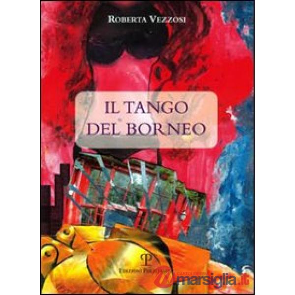 Tango del Borneo. Con CD Audio (Il)
