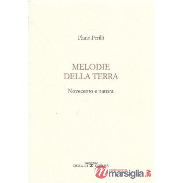 Melodie della terra. Novecento e natura