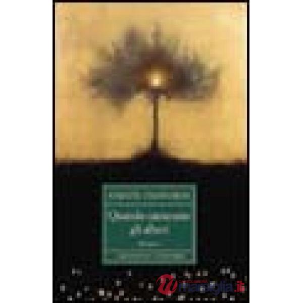 Quando cantavano gli alberi