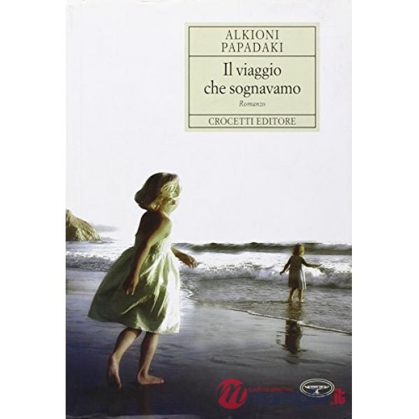 Viaggio che sognavamo (Il)