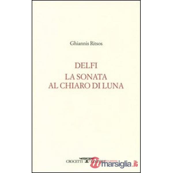 Delfi. La sonata al chiaro di luna. Testo greco moderno a fronte